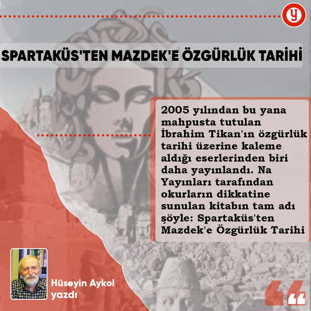 Spartaküs’ten Mazdek’e Özgürlük Tarihi