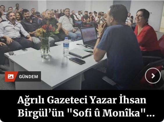 Ağrılı Gazeteci Yazar İhsan Birgül’ün “Sofi û Monîka” isimli kitabı okuyucu ile buluştu