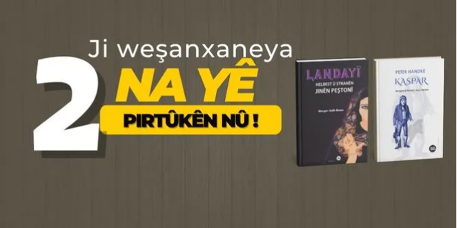 Ji Weşanxaneya Na: Du Pirtûkên Nû Derketin